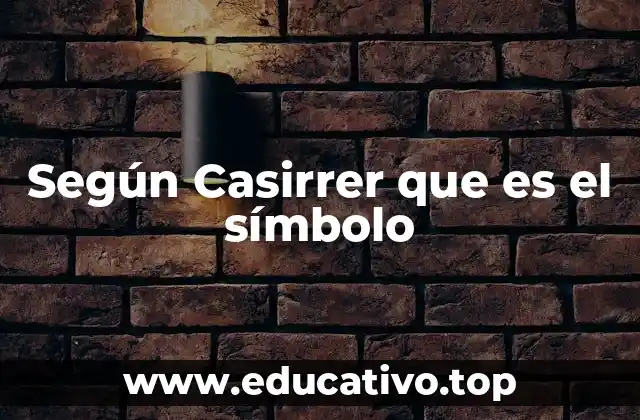 Según Casirrer que es el símbolo