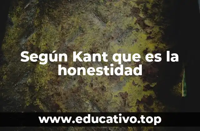 Según Kant que es la honestidad