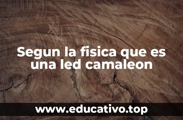 El funcionamiento de los LED camaleones sin mencionar el término