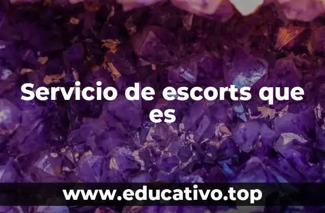 Servicio de escorts que es