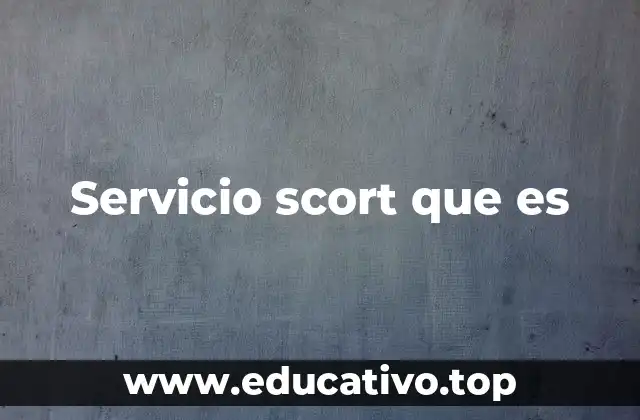 Servicio scort que es