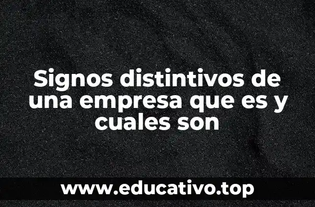 Signos distintivos de una empresa que es y cuales son