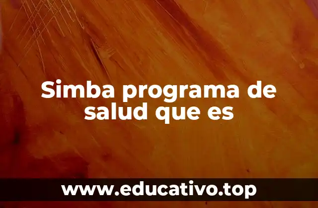 Cómo funciona el Simba programa de salud