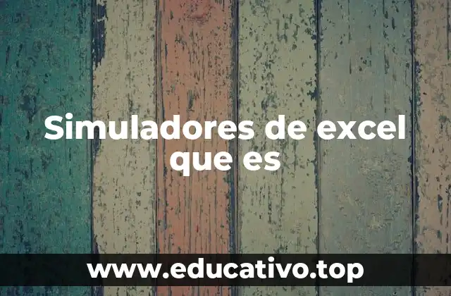 Simuladores de excel que es