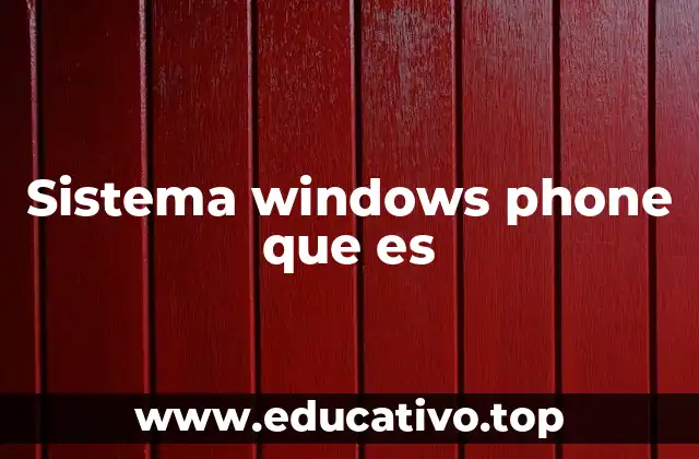 El sistema operativo móvil de Microsoft y su evolución