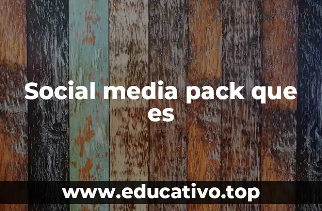 Social media pack que es