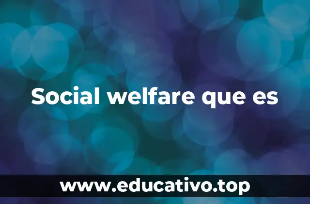 Social welfare que es