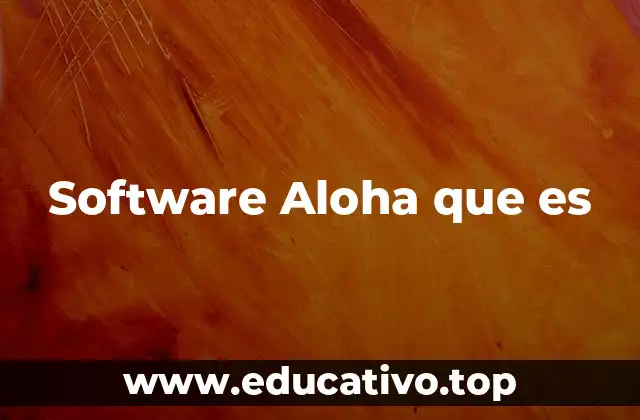 Software Aloha que es