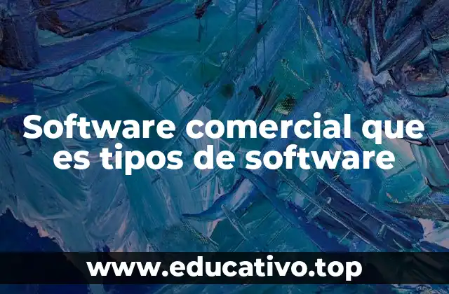 Características que distinguen al software comercial