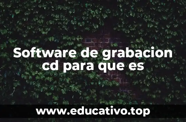 Software de grabacion cd para que es