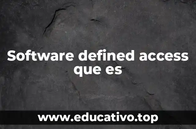 Software defined access que es