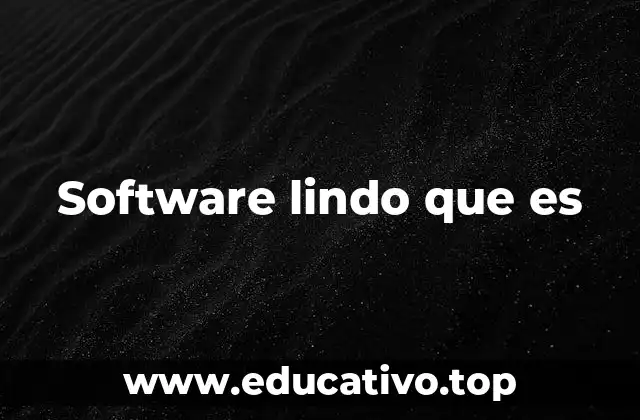 Software lindo que es