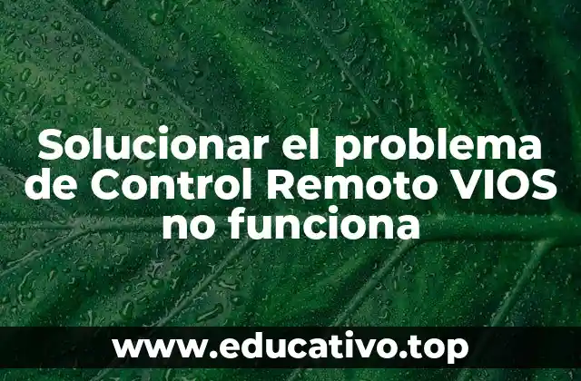Solucionar el problema de Control Remoto VIOS no funciona