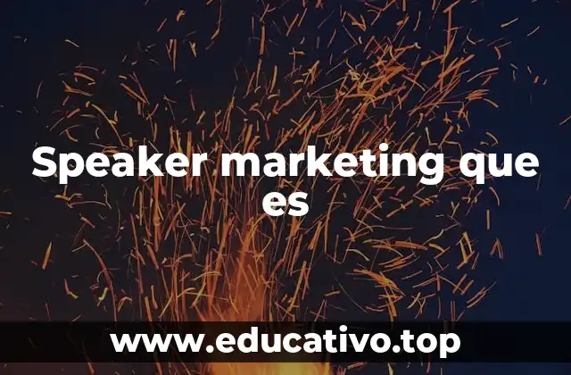 Speaker marketing que es
