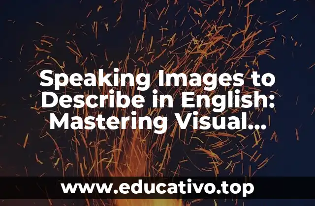 Speaking Images to Describe in English: Mastering Visual Vocabulary