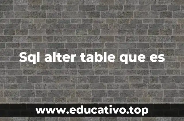 Sql alter table que es