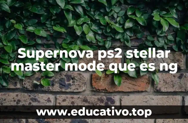Supernova ps2 stellar master mode que es ng