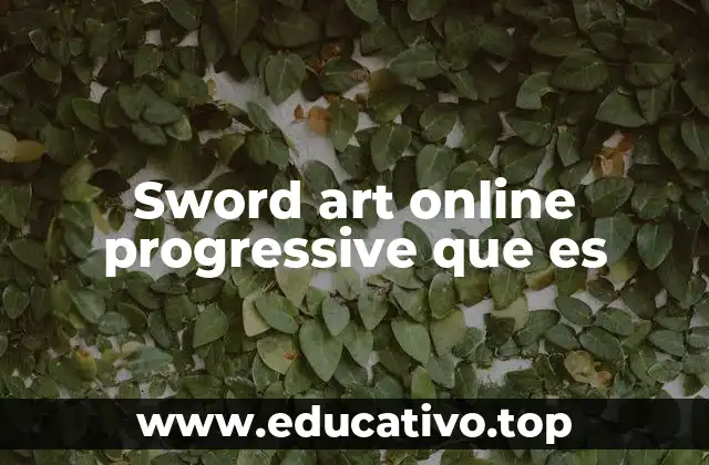 Sword art online progressive que es