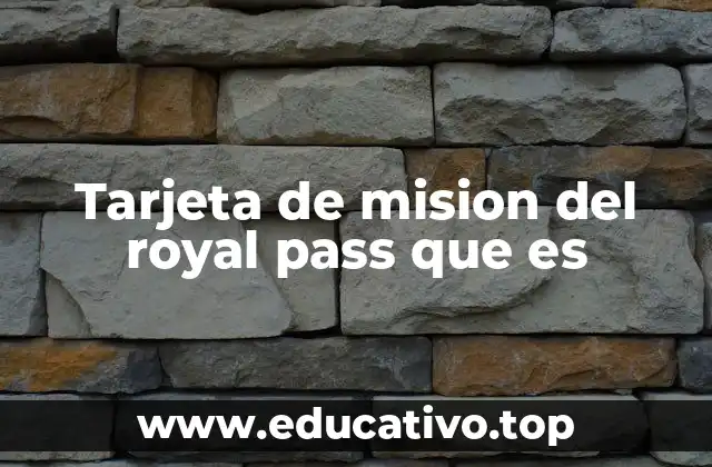 Tarjeta de mision del royal pass que es