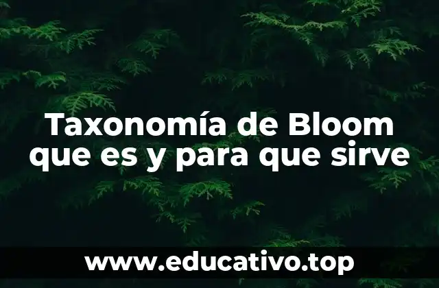 Taxonomía de Bloom que es y para que sirve