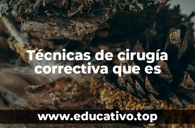 Aplicaciones de las cirugías correctivas en distintas especialidades médicas