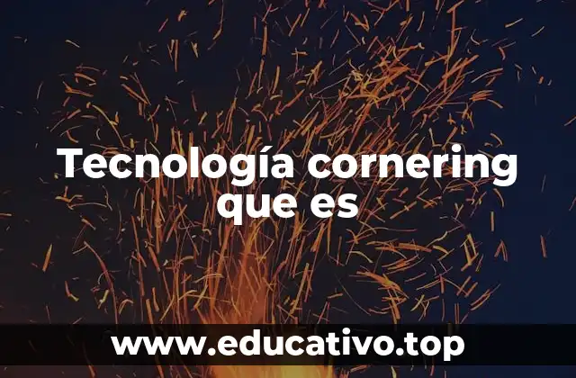 Tecnología cornering que es