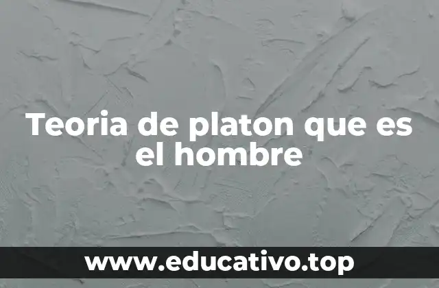 La visión platónica del ser humano como reflejo del orden universal