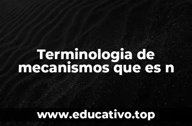 Terminologia de mecanismos que es n
