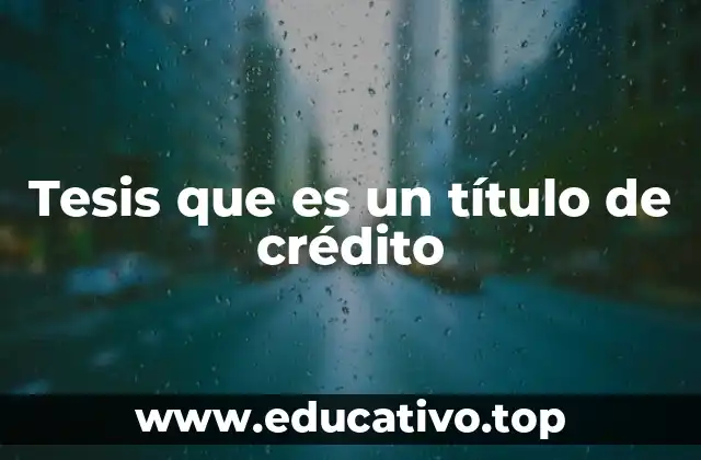 Tesis que es un título de crédito