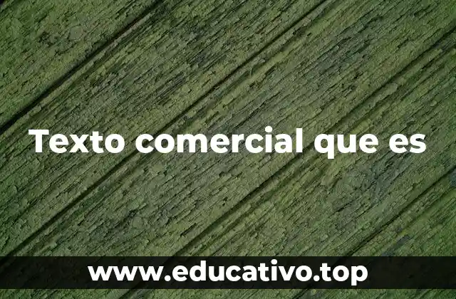 Texto comercial que es