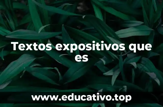 Características de los textos expositivos