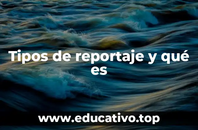 La importancia del reportaje en la sociedad moderna