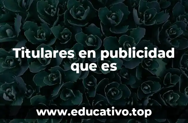 La importancia de los titulares en la estrategia de marketing