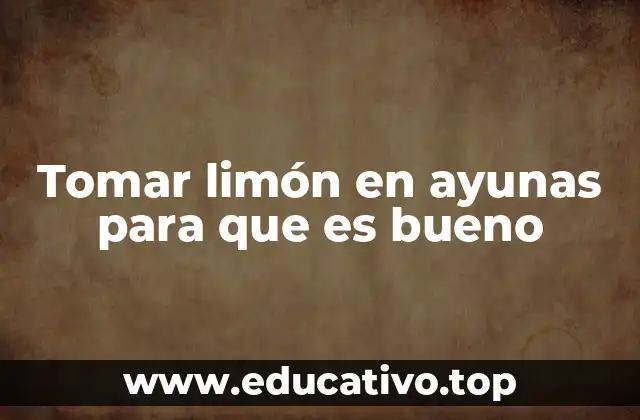 El impacto del agua con limón en tu salud digestiva