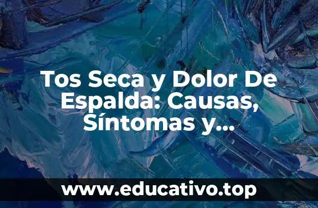 Causas de la Tos Seca