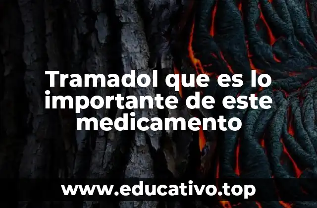 El rol del tramadol en el tratamiento del dolor