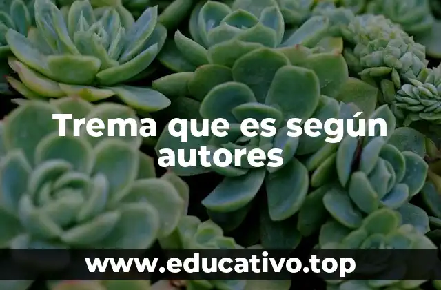 Trema que es según autores