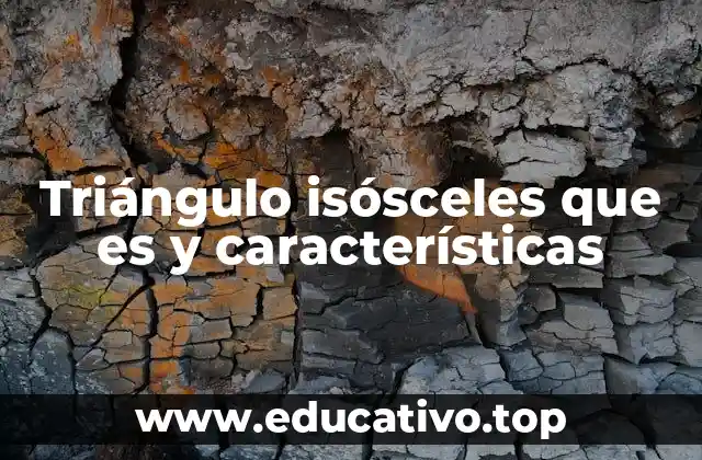 Triángulo isósceles que es y características