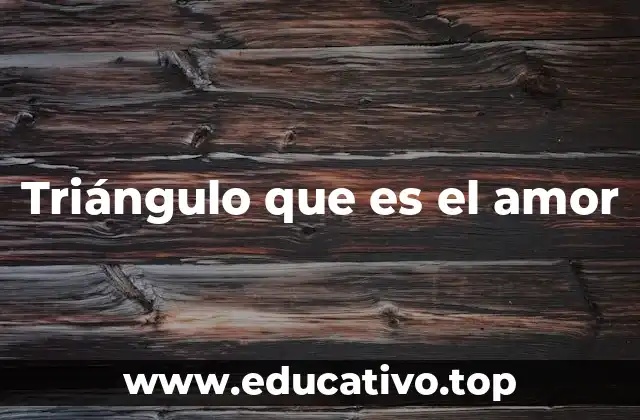 Triángulo que es el amor