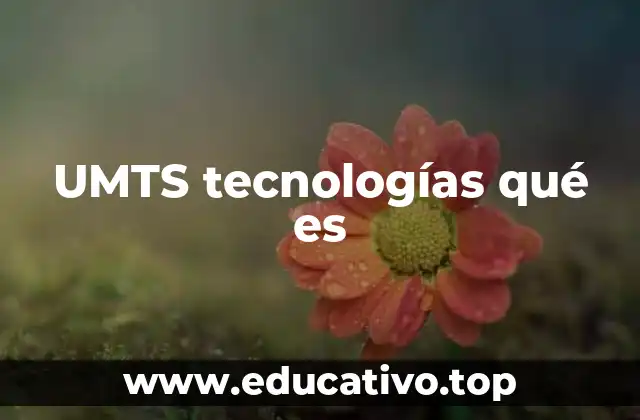 UMTS tecnologías qué es