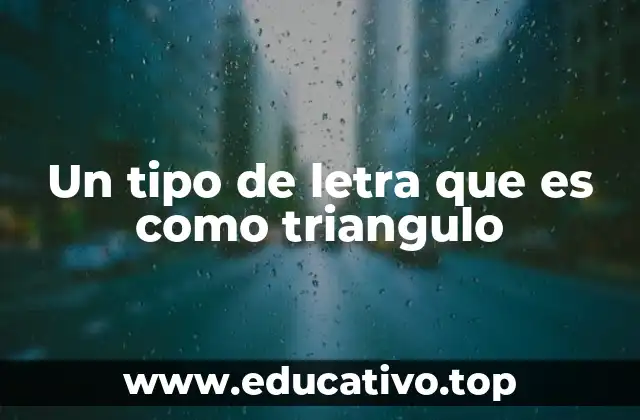 Un tipo de letra que es como triangulo