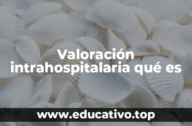 La importancia de una evaluación integral en el hospital