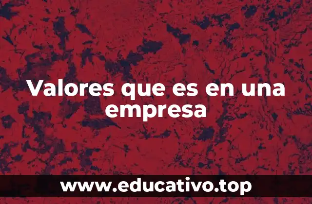 Cómo los valores guían la cultura de una organización