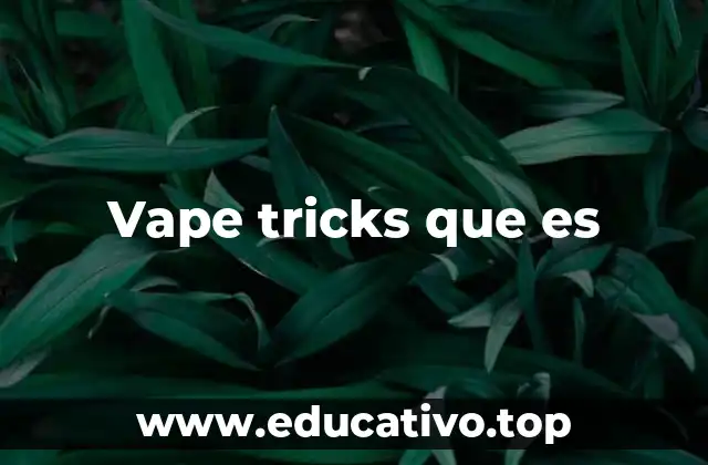 Vape tricks que es