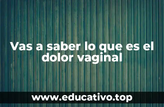 Vas a saber lo que es el dolor vaginal