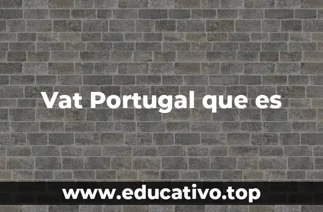 Vat Portugal que es