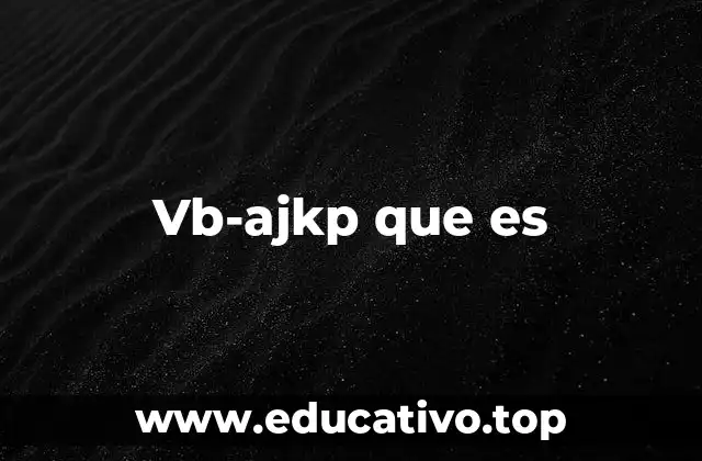 Vb-ajkp que es