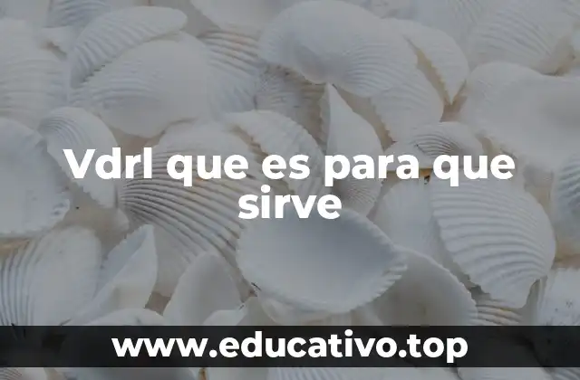 Vdrl que es para que sirve
