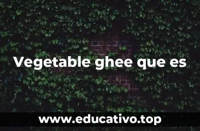 Diferencias entre el ghee vegetal y el ghee tradicional