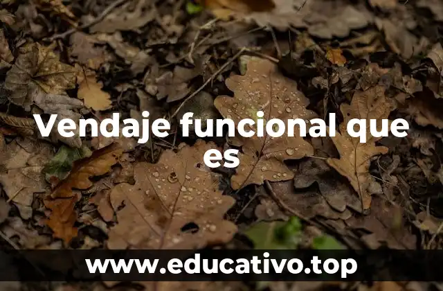 Vendaje funcional que es